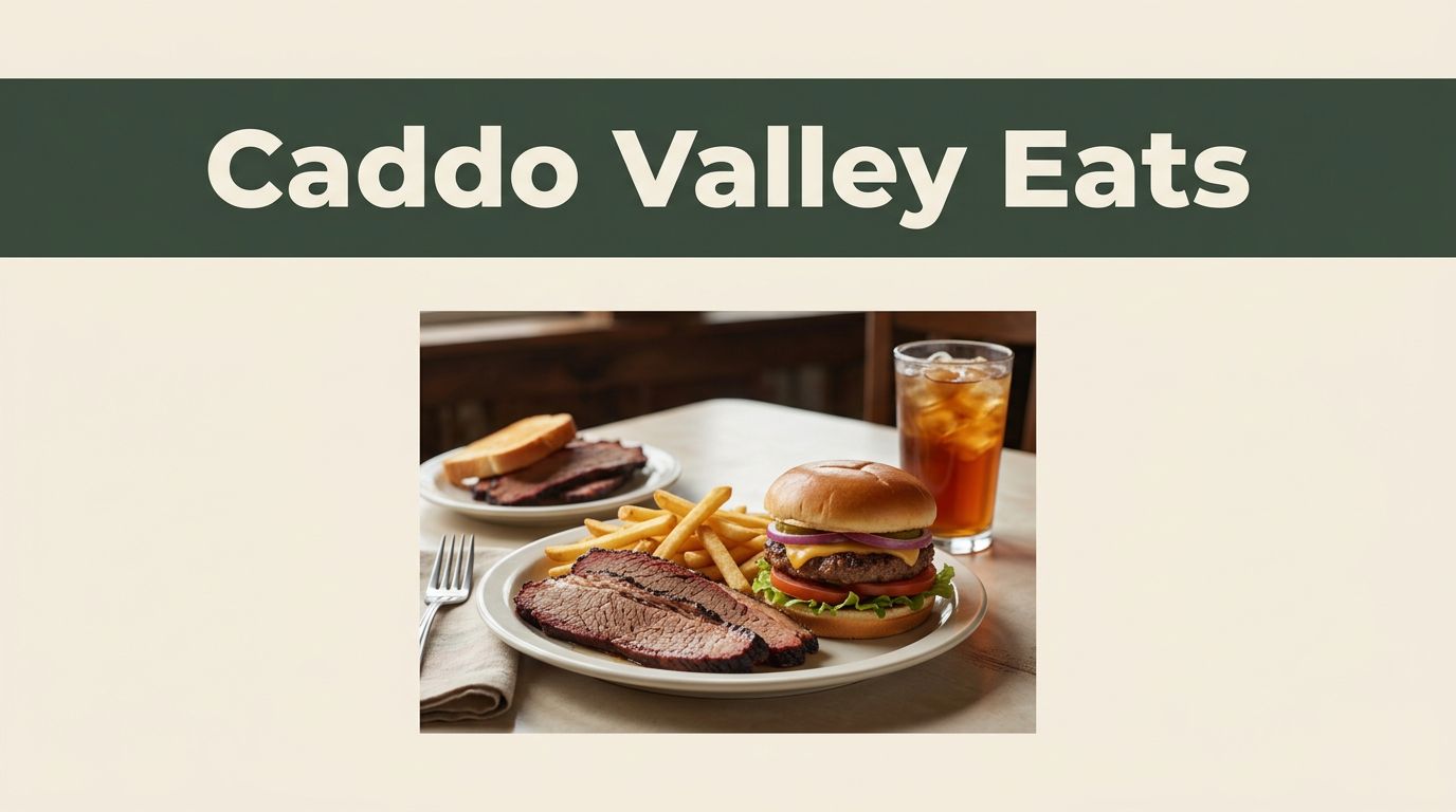 Diner table with brisket, fries, a burger, iced tea, and the words Caddo Valley Eats.