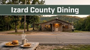 Finding Local Food Options Near Izard County Arkansas