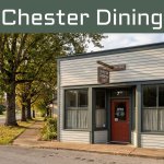 Chester Country Cafe storefront with a green Chester Dining banner in warm morning light.