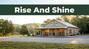 Roadside café in Grannis beneath a green Rise And Shine banner.