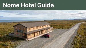 A roadside inn with warm windows, a rental car, tundra, and the Bering Sea under a Nome Hotel Guide banner.